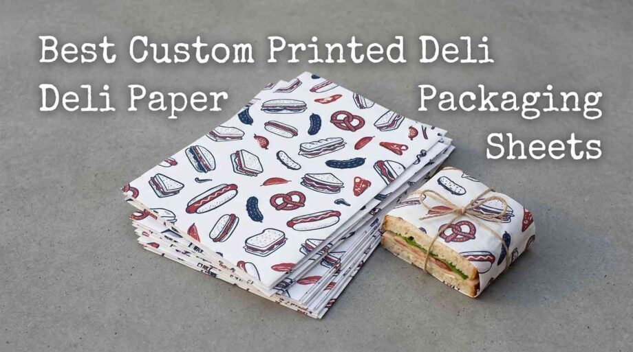 Best Custom Printed Deli Paper Packaging Sheets custom-printed-deli-paper
