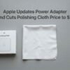 apple-polishing-cloth-price-9-power-adapter-update
