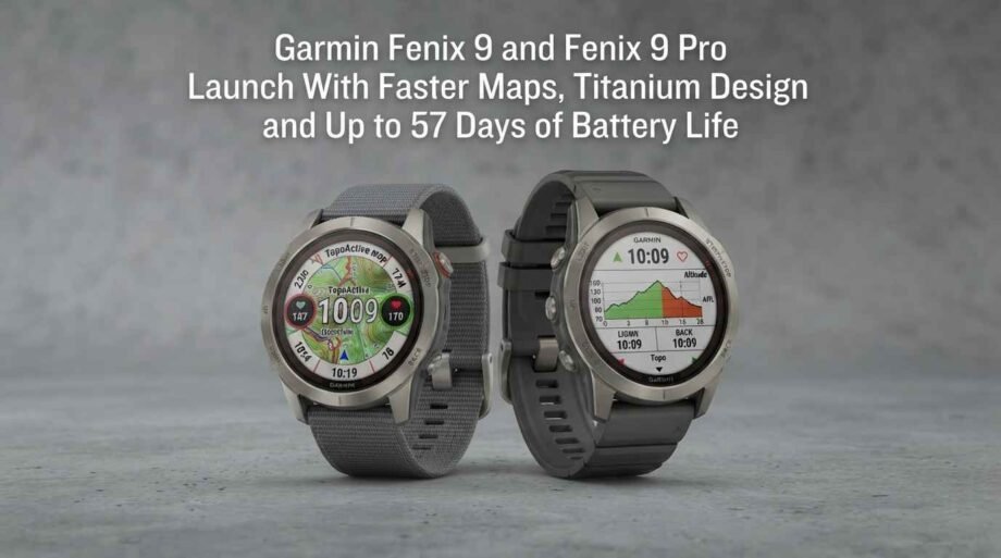 Garmin Fenix 9 and Fenix 9 Pro Launch With Faster Maps, Titanium Design and Up to 57 Days of Battery Life garmin-fenix-9-pro-launch-57-day-battery