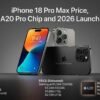 iphone-18-pro-max-price-a20-pro-chip-launch