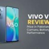 Vivo V50 Review, Price in Pakistan, Specs, Camera, Battery and Performance vivo-v50-price-in-pakistan