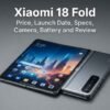 Xiaomi 18 Fold: Price, Launch Date, Specs, Camera, Battery and Review xiaomi-18-fold-price-in-pakistan
